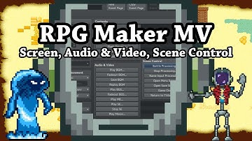 RPG Maker MV Screen, Audio + Video & Scene Control