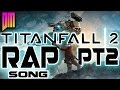 Titanfall 2 rap song pt 2 defmatch a million pounds