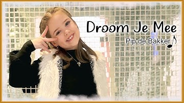 Pip de Bakker - Droom Je Mee  (officiële muziekvideo)