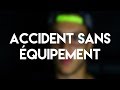 Accident sans quipement