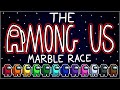 The AMONG US Marble Race