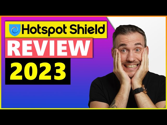 Hotspot Shield VPN review