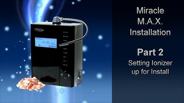 Chanson Chanson Miracle M A X  Installation Guide Part 2 Setting up Ionizer for Installation