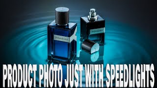 How to shoot perfume bottles only with speedlights -  Behind the scene -Product photography