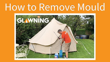 Treating a Canvas Tent with Mould & Mildew | Glawning: the glam awning