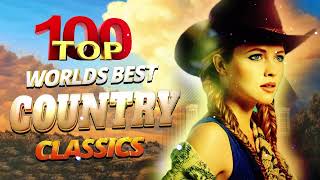 Top 100 Classic Country Songs Of 60s,70s & 80s \\ Don Williams, Jim Reeves, Alan Jackson