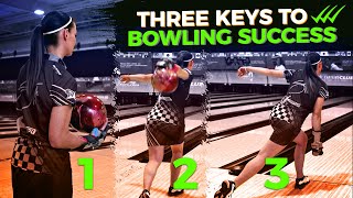 Three Keys to Bowling Success. How to Bowl Like The Pros.