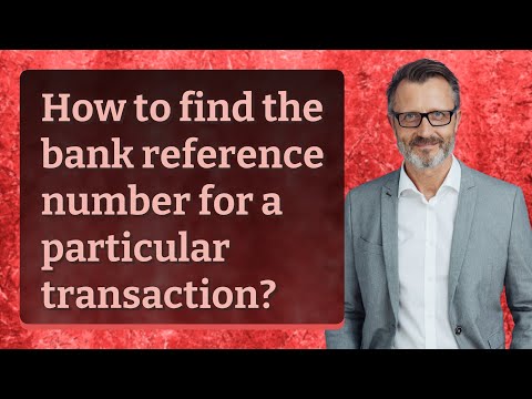 Vidéo: Sur le numéro de référence de la transaction ?