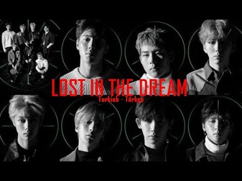 MONSTA X - Lost In The Dream (Turkish sub. - Türkçe Altyazı)