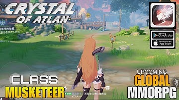 Crystal of Atlan Gameplay Musketeer Class | New MMORPG For Android/ios/pc ( アトランの結晶 )