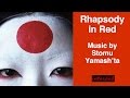 Rhapsody in Red. Music by Stomu Yamash&#39;ta