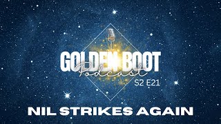 The Golden Boot Podcast S2 Ep 21 