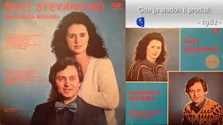 Video thumbnail of "Duet Stevanovic - Gde ja stadoh ti produzi - (Audio 1982)"