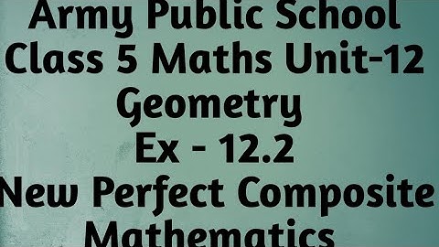 APS Class5 Maths Ch-12 Geometry Ex-12.2 New Perfect Composite Mathematics|Grade 5 Mathematics Ch-12