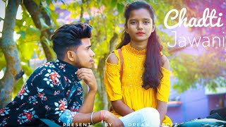 Chadti Jawani Teri | Chal Mastani | Cute Love Story | Tik Tok Faumous Song 2019 |Dream Boyz
