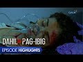 Dahil Sa Pag-Ibig: Pag-aagaw buhay ni Mariel | Episode 67