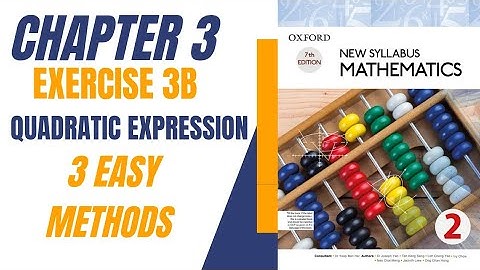 New Syllabus Mathematics/D2/Book 2/chapter 3/ Exercise 3B/3 easy methods/quadratic expressions
