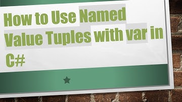 How to Use Named Value Tuples with var in C#