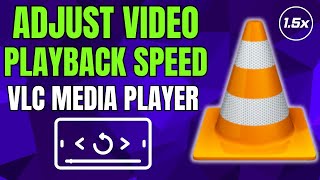 How to Adjust Playback Speed in VLC Media Player