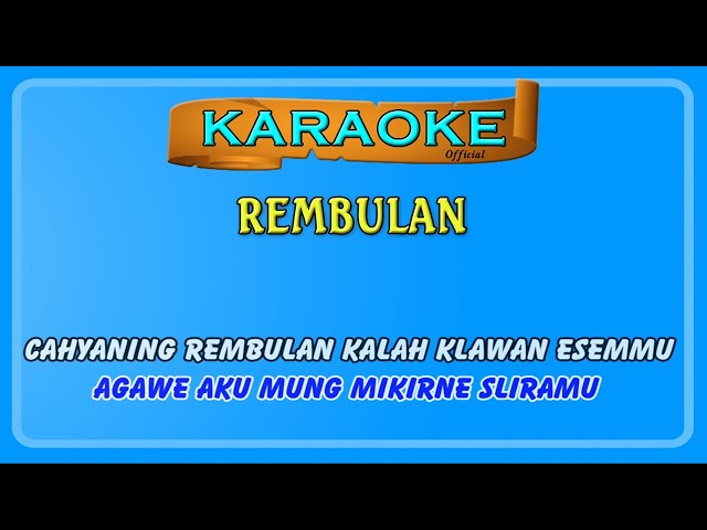 REMBULAN ~ karaoke class=