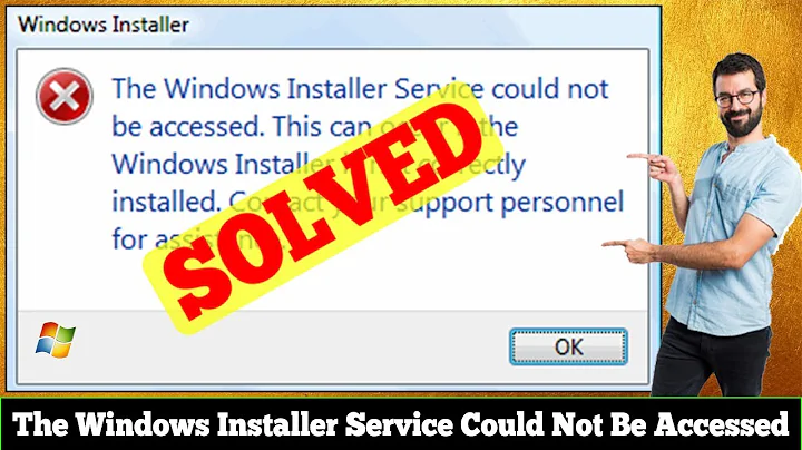 [FIXED] The Windows Installer Service Could Not Be Accessed