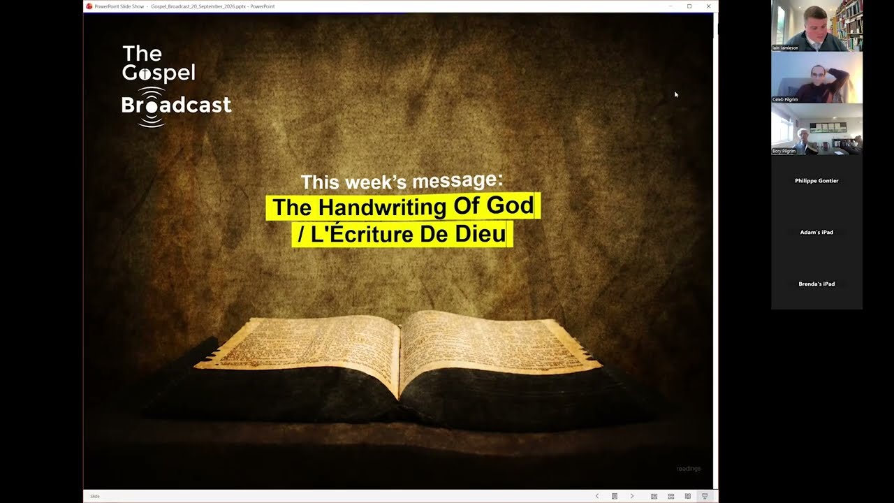 The Gospel Broadcast - 20/09/2026 - The Handwriting Of God / L'Écriture De Dieu