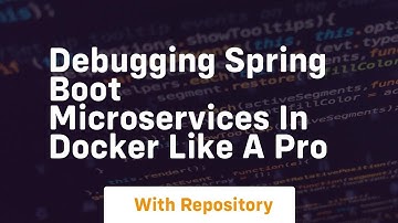 Debugging spring boot microservices in docker like a pro