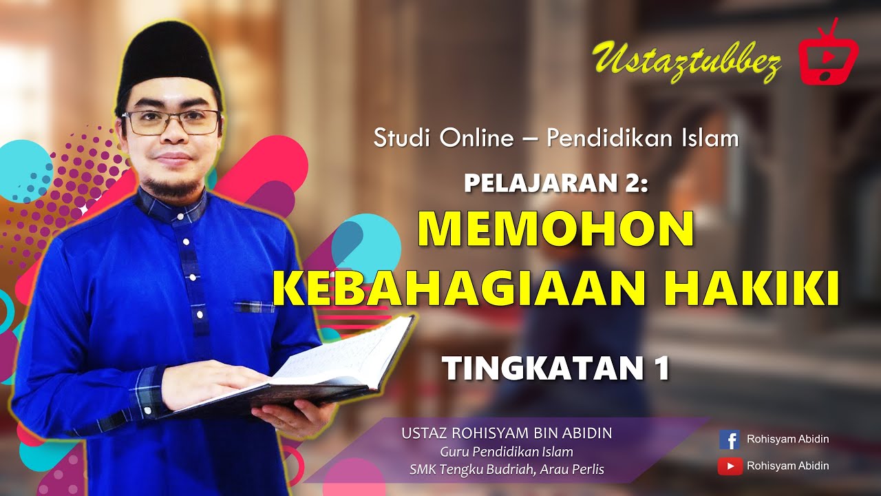 2 | Pendidikan Islam Tingkatan 1 | Memohon Kebahagiaan Hakiki | URA