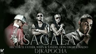 Hector El Father, Wisin & Yandel, Don Omar & Naldo - Sacala (Dj Kapocha)