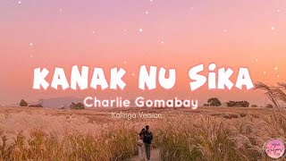 Kanak nu Sika *di Kapkapnekak(Kalinga Version) Song Lyrics ||Charlie Gomabay