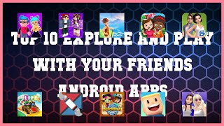 Top 10 Explore and Play with your Friends Android App | Review screenshot 5