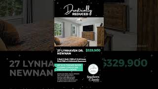 27 Lynhaven Dr. Newnan | Drastic Reduction   Buyer Incentive