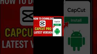 How to download capcut pro leatest version in Android phone 2025