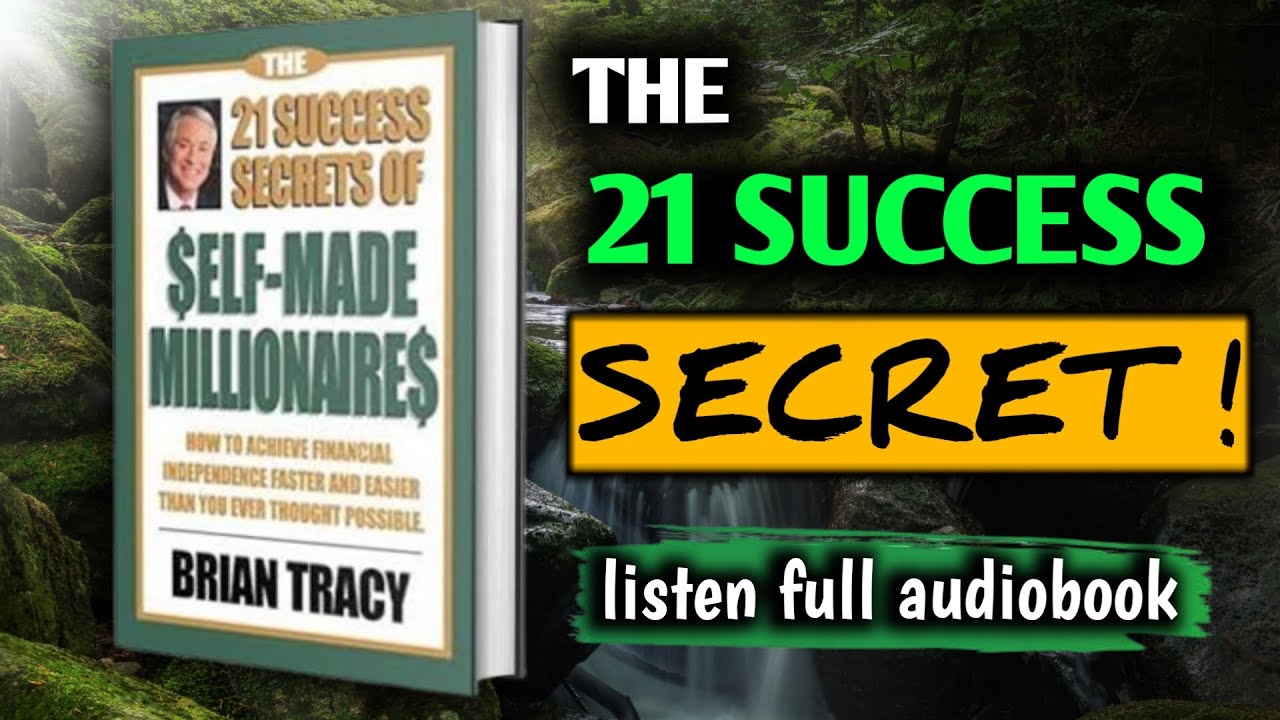 The 21 Success Secret Of Self Made Millionaires” by Brian Tracy | (full ...