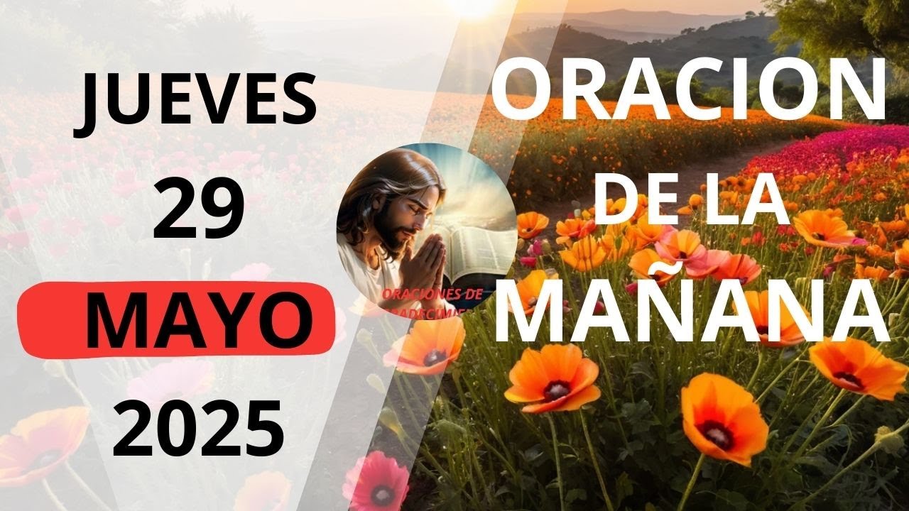 oracion de la mañana de hoy jueves 29 de mayo del 2025 - YouTube