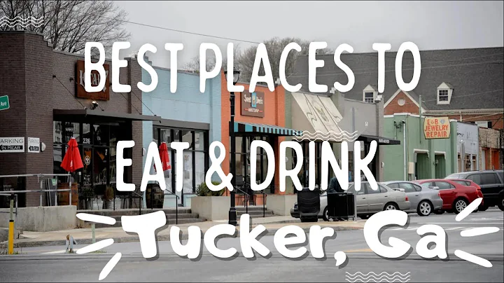 Best Places to Eat & Drink - Downtown Tucker, GA