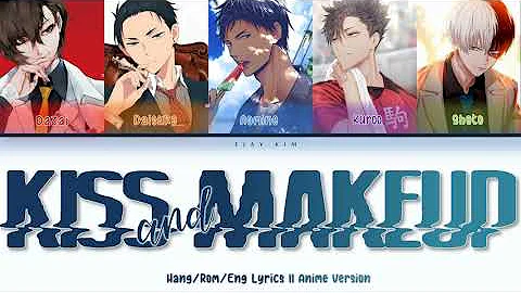 「KISS & MAKEUP MALE VER.」Anime Version [Switching Vocals]