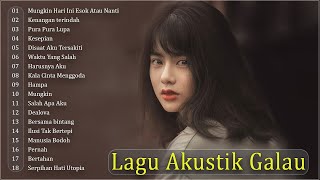 Top Lagu Akustik Galau 2021 - Lagu POP Indonesia Terbaru &amp; Terpopuler 2021 - Lagu Galau Paling Sedih
