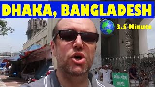 Dhaka, BANGLADESH: a 3.5 Minute Video