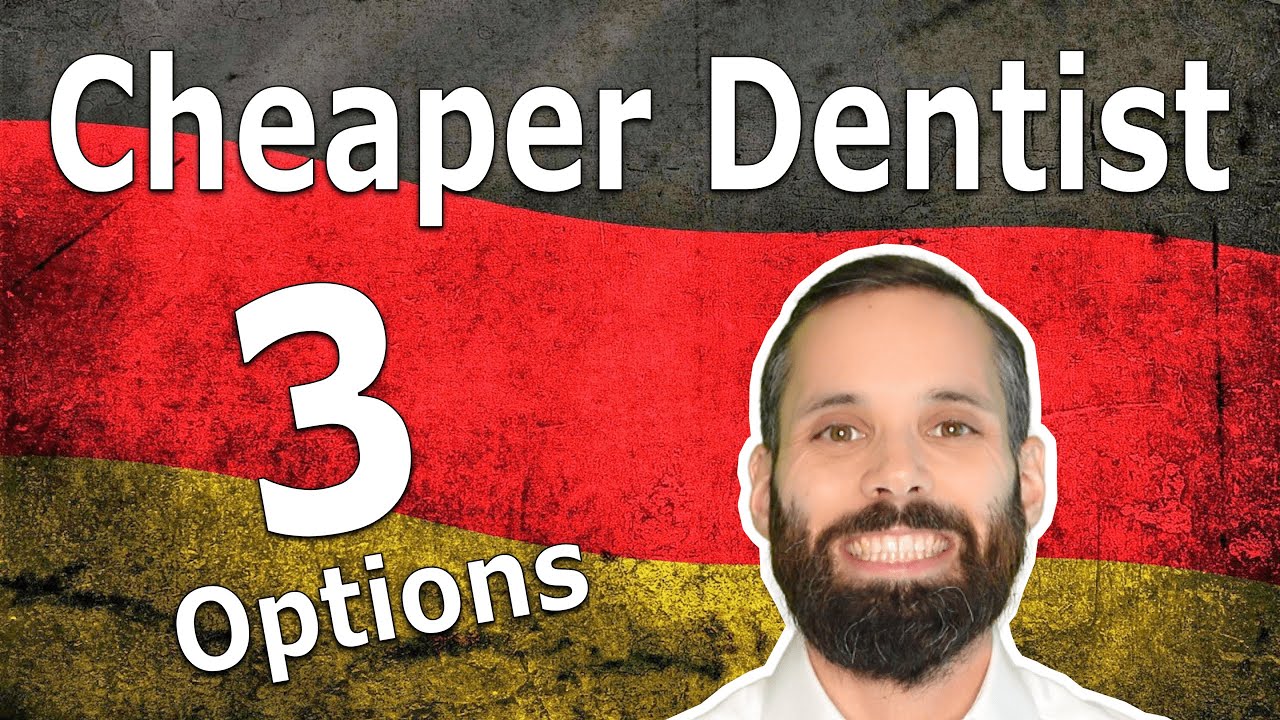 Save Money at the Dentist in Germany Dental Health Additive & Private