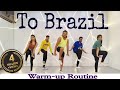 To Brazil | @Vengaboys |  Warm-up Routine | Akshay Jain Choreography |