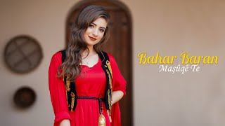 BAHAR BARAN - MAŞÛQÊ TE  Resimi