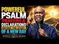 Powerful Morning Psalm Prayers &amp; Declarations for a New Day | Apostle Joshua Selman