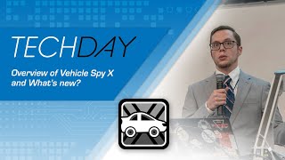 Overview of Vehicle Spy X and What's new? (Intrepid Tech Day '22)