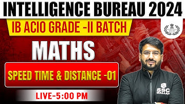IB ACIO 2023 | Speed Time And Distance In Maths -1 | IB ACIO Grade 2 Classes | Maths By Shivam Sir