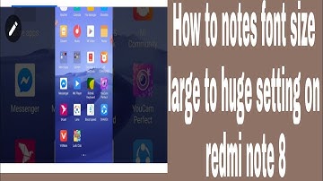 How to notes font size large to huge setting on redmi note 8
