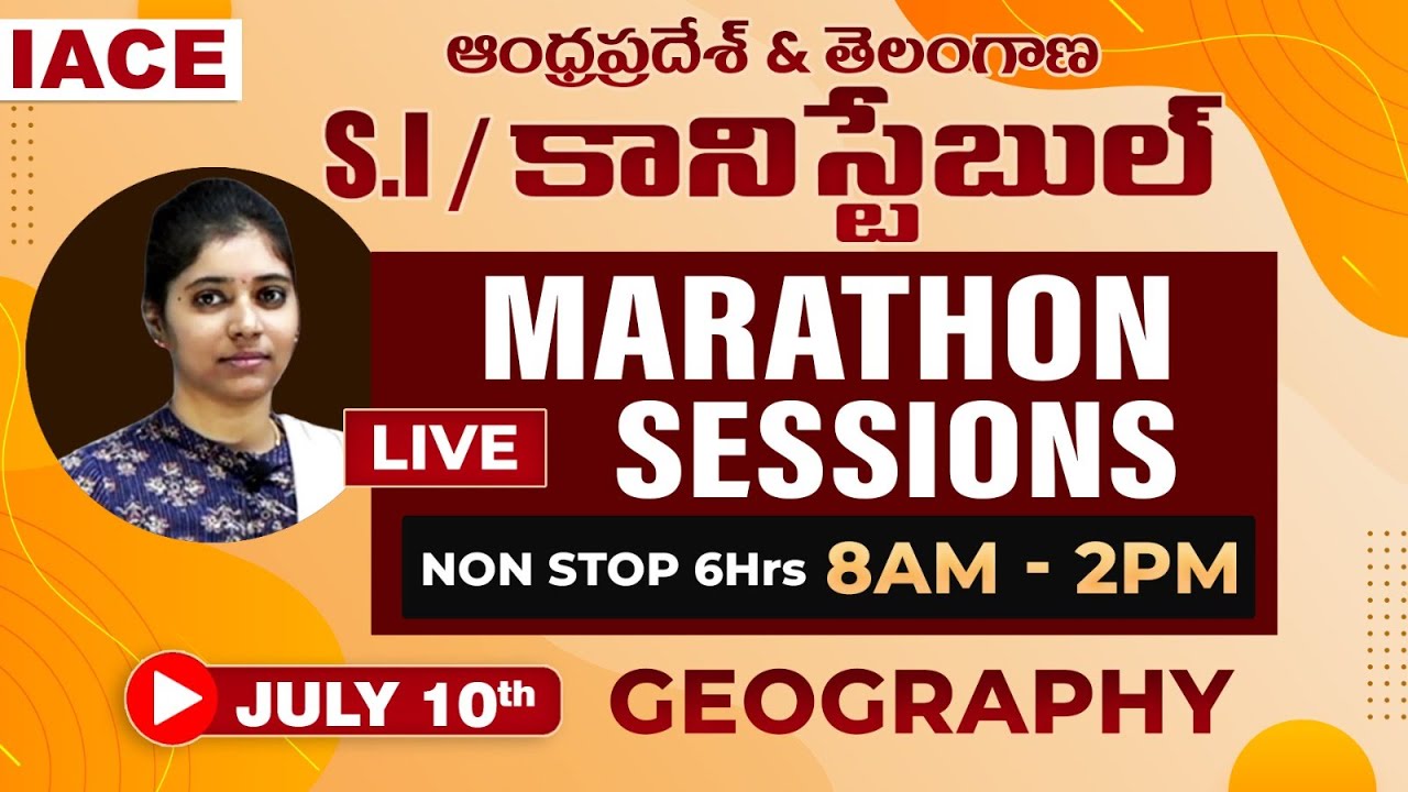 ఆంధ్రప్రదేశ్ & తెలంగాణ S.I / కానిస్టేబుల్ LIVE MARATHON SESSIONS | GEOGRAPHY | NON STOP 6 Hrs | IACE