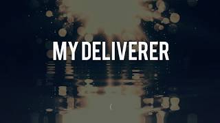 My Deliverer