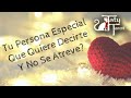 TU PERSONA QUE QUIERE DECIRTE Y NO SE ATREVE? TAROT INTERACTIVO