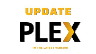How to Update Plex Server To the Latest Version